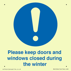 Please keep doors and windows closed during the winter
